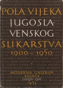 Pola vijeka jugoslavenskog slikarstva 1900.-1950.