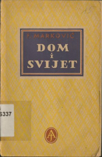 Dom i svijet / Franjo Marković