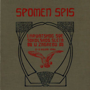 Spomen spis I. hrvatskog svesokolskog sleta u Zagrebu 2.- 3. rujna 1906